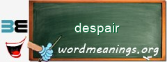 WordMeaning blackboard for despair